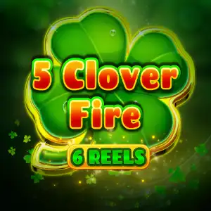 5 Clover Fire 6 Reels