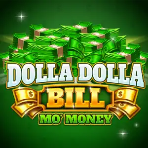 Dolla Dolla Bill Mo Money