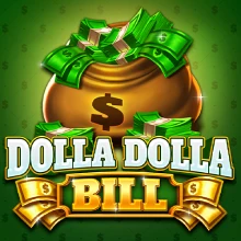 Dolla Dolla Bill