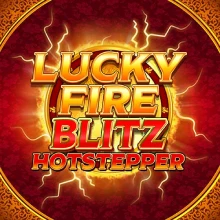 Lucky Fire Blitz Hotstepper