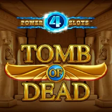 Tomb of Dead Power 4 slots