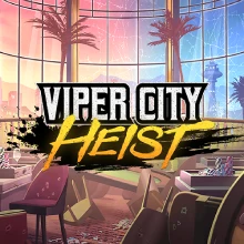 VIPER CITY HEIST
